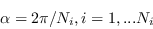 \begin{displaymath}
\alpha = 2\pi/N_i, i=1,...N_i
\end{displaymath}